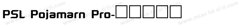 PSL Pojamarn Pro字体转换